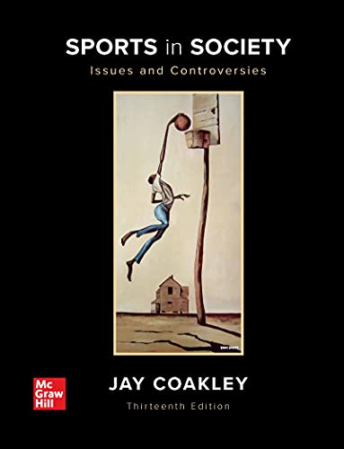 Sports in Society Issues and Controversies, 13th Edition