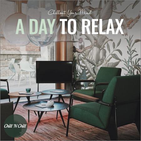 VA - A Day To Relax: Chillout Your Mind (2021)