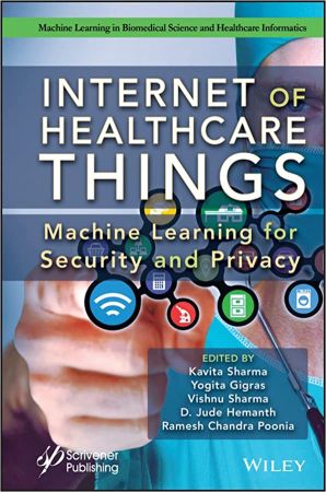 Internet of Healthcare Things Machine Learning for Security and Privacy