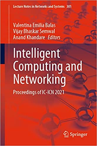 Intelligent Computing and Networking (Lecture Notes in Networks and Systems Book 301)