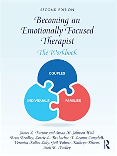 Becoming an Emotionally Focused Therapist The Workbook, 2nd Edition