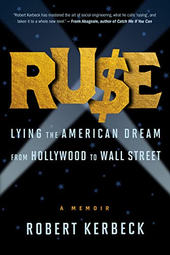 Ruse Lying the American Dream from Hollywood to Wall Street