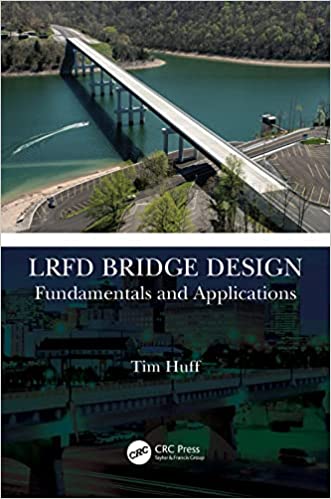 LRFD Bridge Design Fundamentals and Applications