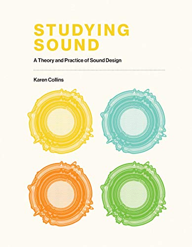Studying Sound A Theory and Practice of Sound Design (The MIT Press) (True PDF)