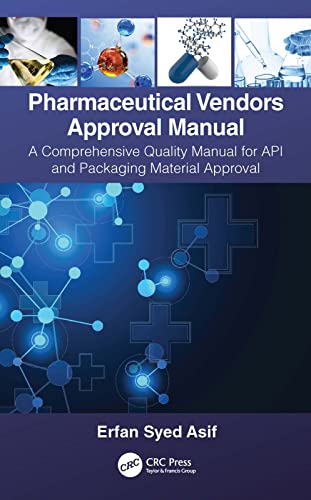 Pharmaceutical Vendors Approval Manual A Comprehensive Quality Manual for API and Packaging Material Approval