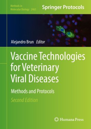 Vaccine Technologies for Veterinary Viral Diseases Methods and Protocols, 2nd Edition