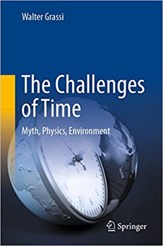 The Challenges of Time Myth, Physics, Environment