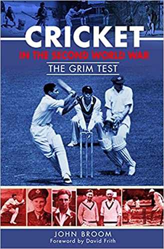 Cricket in the Second World War The Grim Test