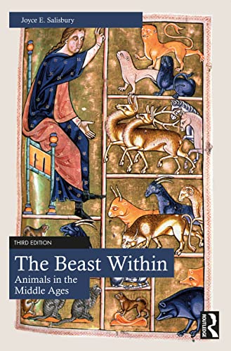 The Beast Within Animals in the Middle Ages