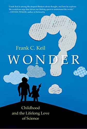 Wonder Childhood and the Lifelong Love of Science (The MIT Press)