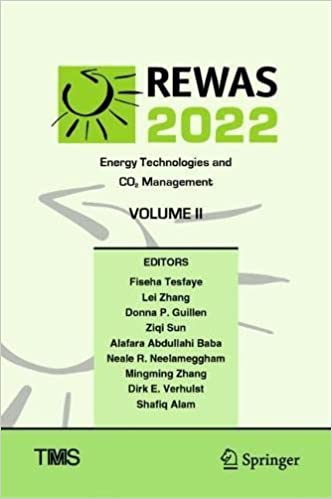 REWAS 2022 Energy Technologies and CO2 Management (Volume II) (The Minerals, Metals & Materials Series)