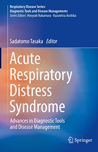 Acute Respiratory Distress Syndrome Advances in Diagnostic Tools and Disease Management