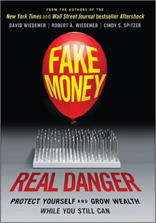 Fake Money, Real Danger Protect Yourself and Grow Wealth While You Still Can