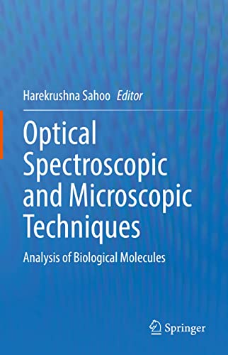 Optical Spectroscopic and Microscopic Techniques Analysis of Biological Molecules