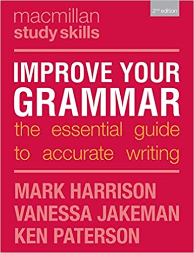 Improve Your Grammar The Essential Guide to Accurate Writing, 2nd Edition
