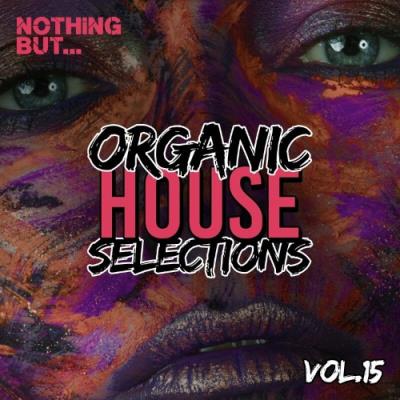 VA - Nothing But... Organic House Selections, Vol. 15 (2022) (MP3)