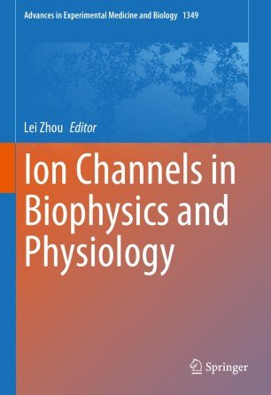 Ion Channels in Biophysics and Physiology