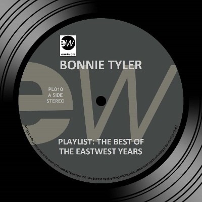 Bonnie Tyler - Playlist- The Best Of The EastWest Years