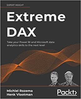 Extreme DAX Take your Power BI and Microsoft data analytics skills to the next level (True PDF, EPUB)
