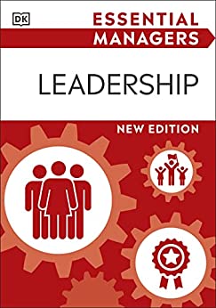 Leadership (DK Essential Managers), New Edition (True EPUB)