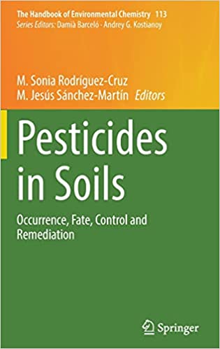 Pesticides in Soils Occurrence, Fate, Control and Remediation