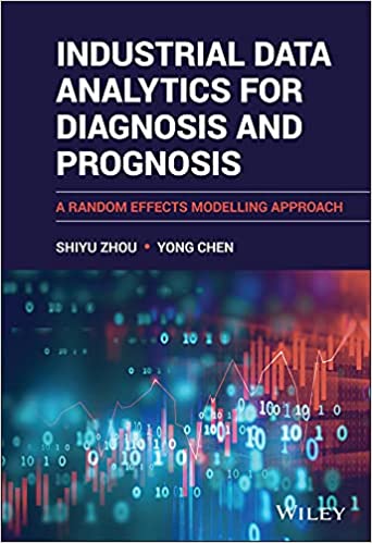 Industrial Data Analytics for Diagnosis and Prognosis A Random Effects Modelling Approach (True EPUB)