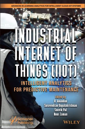 Industrial Internet of Things (IIoT) Intelligent Analytics for Predictive Maintenance