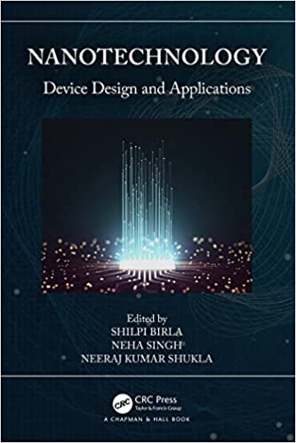 Nanotechnology Device Design and Applications (Smart Engineering Systems)