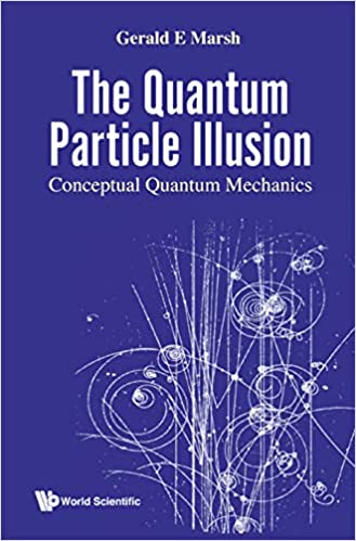 The Quantum Particle IllusionConceptual Quantum Mechanics