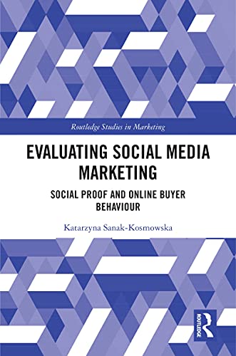 Evaluating Social Media Marketing Social Proof and Online Buyer Behaviour