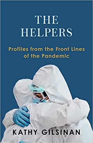 The Helpers Profiles from the Front Lines of the Pandemic