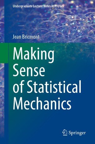 Making Sense of Statistical Mechanics (Undergraduate Lecture Notes in Physics)