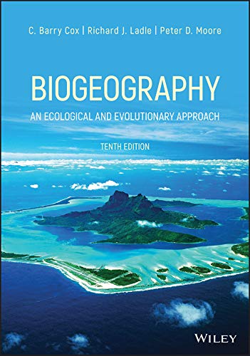 Biogeography An Ecological and Evolutionary Approach, 10th Edition