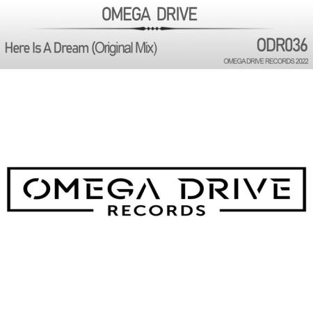 Omega Drive - Here Is A Dream (2022)