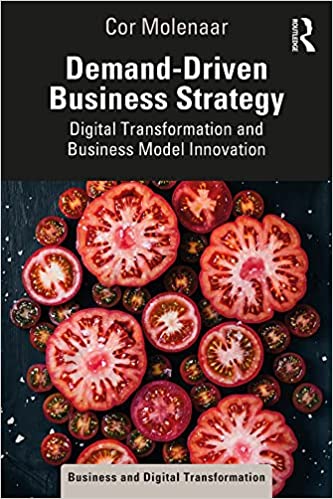 Demand-Driven Business Strategy Digital Transformation and Business Model Innovation