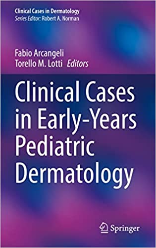 Clinical Cases in Early-Years Pediatric Dermatology (Clinical Cases in Dermatology)