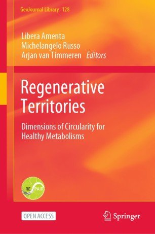 Regenerative Territories Dimensions of Circularity for Healthy Metabolisms