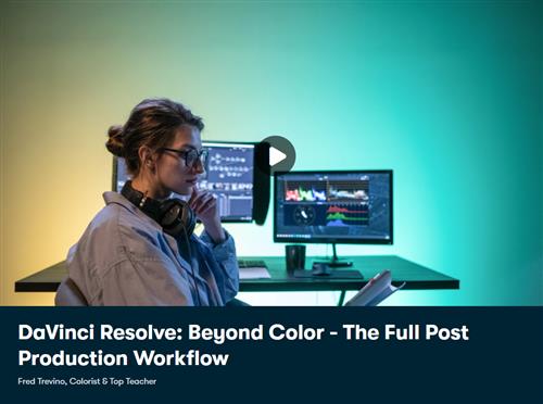 DaVinci Resolve Beyond Color - The Full Post Production Workflow