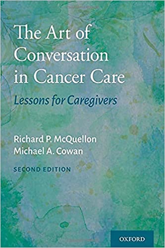 The Art of Conversation in Cancer Care Lessons for Caregivers, 2nd Edition