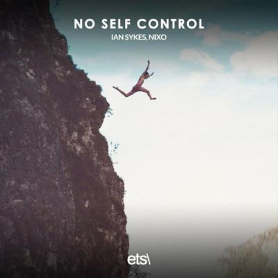 VA - Ian Sykes & Nixo - No Self Control (2022) (MP3)