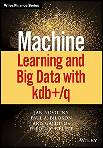 Machine Learning and Big Data with kdb+q (True PDF)