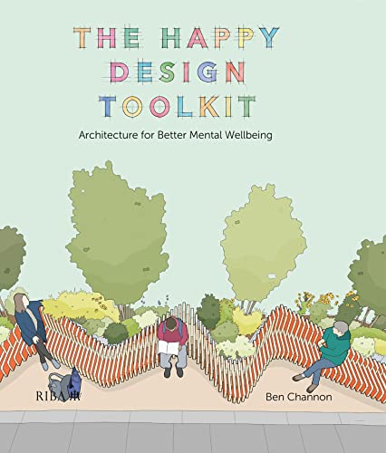 The Happy Design Toolkit Architecture for Better Mental Wellbeing