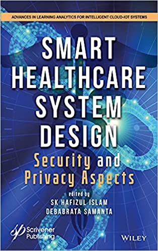 Smart Healthcare System Design Security and Privacy Aspects (True PDF, EPUB)