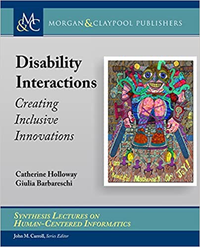 Disability Interactions Creating Inclusive Innovations