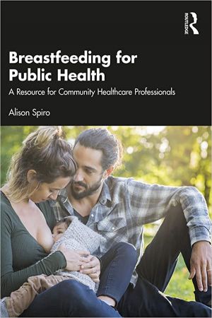 Breastfeeding for Public Health A Resource for Community Healthcare Professionals