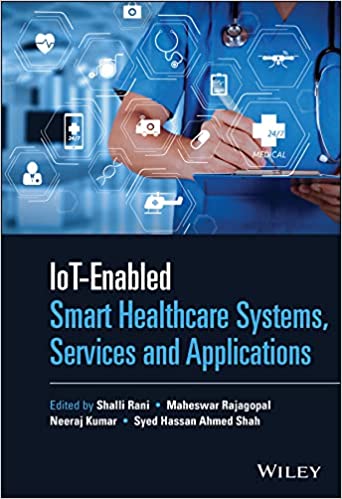 IoT-enabled Smart Healthcare Systems, Services and Applications