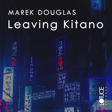 Marek Douglas - Leaving Kitano (2022)