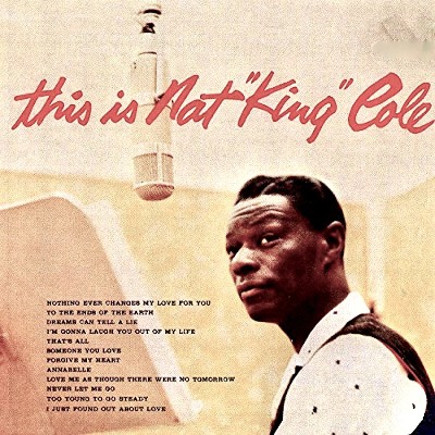 Nat King Cole - This Is Nat King Cole (Remastered)