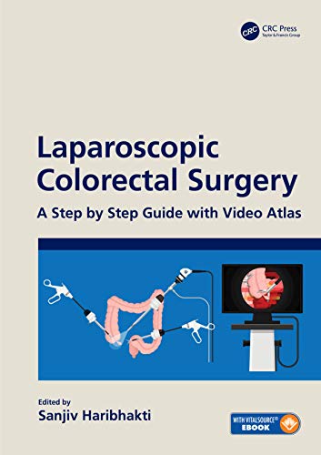 Laparoscopic Colorectal Surgery A Step by Step Guide with Video Atlas