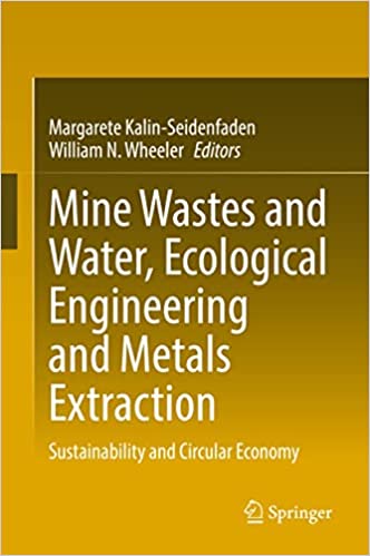 Mine Wastes and Water, Ecological Engineering and Metals Extraction Sustainability and Circular Economy